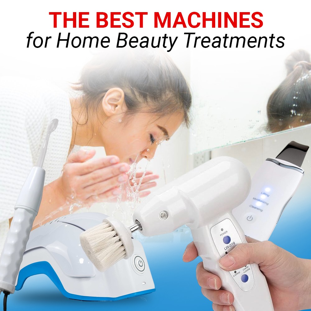 The Best Machines for Home Beauty Treatments